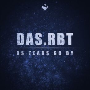 Download track As Tears Go By (Original Mix) Das. RBT