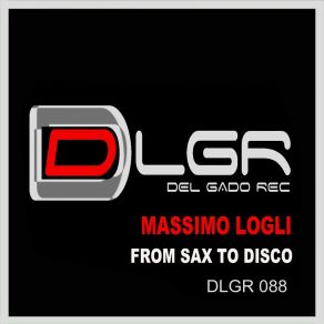 Download track From Sax To Disco (Paul V RMX) Luca Signorini