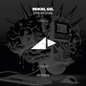 Download track Errorfunke (Original Mix) Mikel Gil