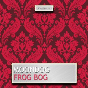 Download track Tree Frog (Be A Hobo) Moondog