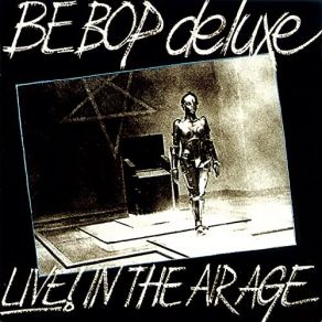 Download track Life In The Air Age (Bournemouth 28.3. 77) Be Bop Deluxe