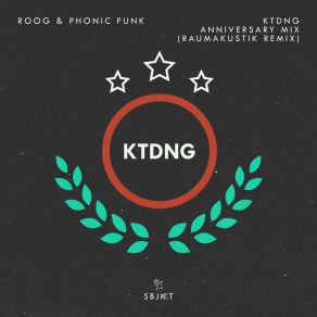 Download track KTDNG Anniversary Mix (Extended Mix) Phonic Funk