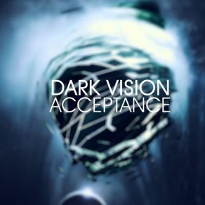 Download track Acceptance Dark Vision