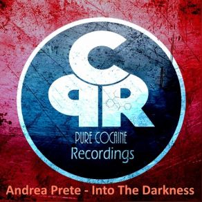 Download track Into The Darkness (Original Mix) Andrea Prete