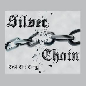 Download track She Don't Love Me (She Loves My Automobile) Silver Chain