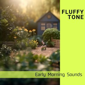 Download track Playing The Morning Fluffy Tone