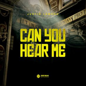 Download track Can You Hear Me Justin Lawson