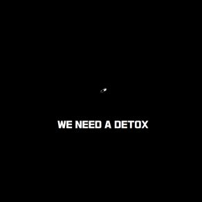 Download track We Need A Detox Seoul Techno Resistance