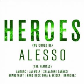 Download track Heroes (We Could Be) (Branchez Remix) Alesso, Tove Lo