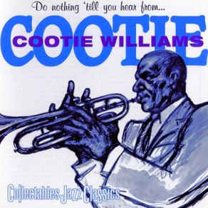 Download track Do Nothing Till You Hear From Me Cootie Williams