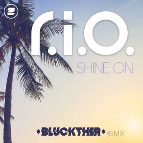 Download track Shine On (Bluckther Extended Remix) Bluckther