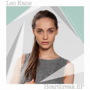 Download track Heartbreak (Original Mix) Leo Kane