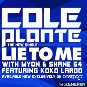 Download track Lie To Me (Juventa Radio Edit) Shane 54, Mÿon, Cole Plante, Koko LaRoo