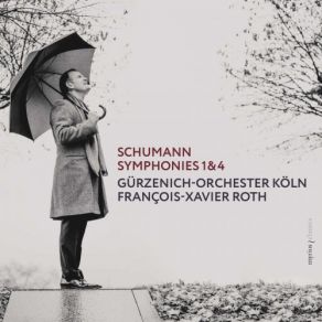 Download track Symphony No. 4 In D Minor, Op. 120 (1841 Original Version) [Ed. J. Finson]: II. Romanza. Andante [Live] Gürzenich-Orchester Köln, François-Xavier Roth