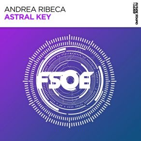 Download track Astral Key (Original Mix) Andrea Ribeca