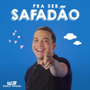 Download track Pra Ser Safadão Wesley Safadão