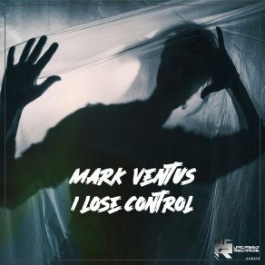 Download track I Lose Control (Extended Mix) Mark Ventus