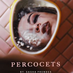 Download track Percocets Sasha Prendes