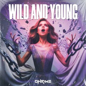 Download track Wild And Young CHRIME