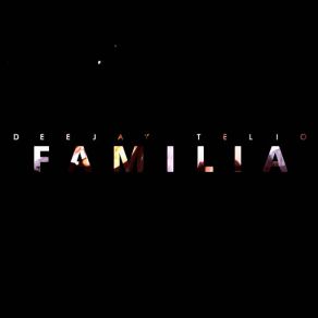 Download track Família Deejay Telio