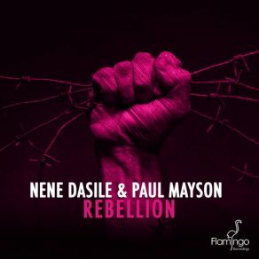 Download track Rebellion (Original Mix) Paul Mayson, Nene Dasile