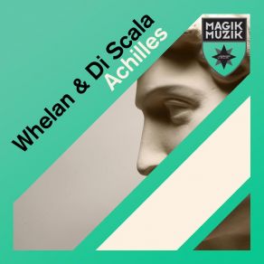 Download track Achilles (Original Mix) Whelan, Di Scala