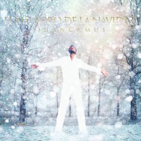 Download track El Milagro De La Navidad Juan Camus