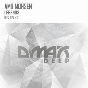 Download track Legends (Original Mix) Amr Mohsen