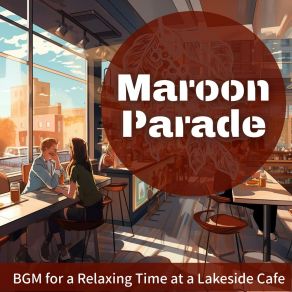 Download track The Pleasure Of Drinking Coffee Maroon Parade