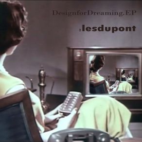 Download track Design For Dreaming (Bt One Edit) Les Dupont