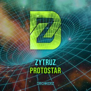 Download track Protostar (Extended Mix) Zytruz