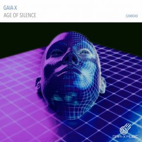 Download track Age Of Silence (Radio Mix) GAIA-X