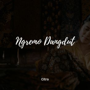 Download track Sedinten Wengi Citra