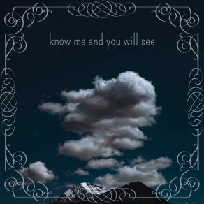 Download track Know Me And You Will See You Met Me