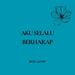 Download track Kau Bawa Sinar Bayu Luthfi