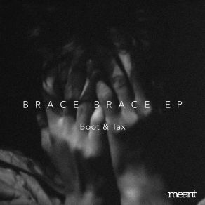 Download track Brace Brace (Alien Alien Remix) Boot & Tax