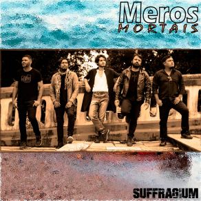 Download track Meros Mortais Banda Suffragium