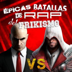 Download track Ezio Auditore Vs Agente 47. Épicas Batallas De Rap Del Frikismo T2 Keyblade