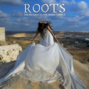 Download track Roots. The Return To The Inner Temple Estas Tonne, Zola Dubnikova