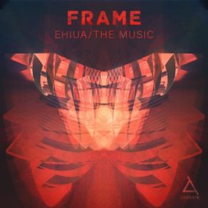 Download track Ehiua The Frame