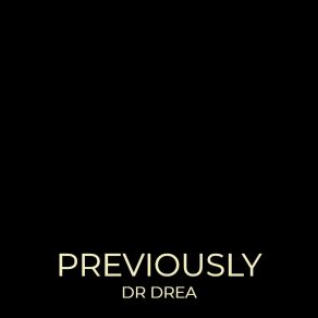 Download track Previously Dr Drea