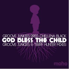 Download track God Bless The Child (Groove Junkies Bless The Vox Mix) Groove Junkies, Chellena Black