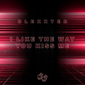 Download track I Like The Way You Kiss Me Blexxter