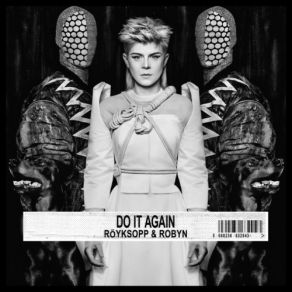 Download track Do It Again Royksopp & Robyn