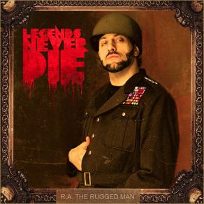 Download track Legends Never Die (Daddy'S Halo) R. A. The Rugged Man