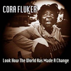 Download track The World, She's Windin' Up (With Ola Mae Bell) Cora FlukerOla Mae Bell