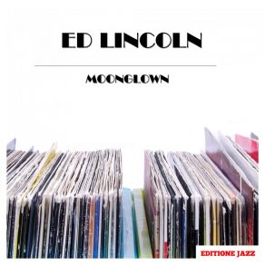 Download track Don'tever Let Me Go Ed Lincoln