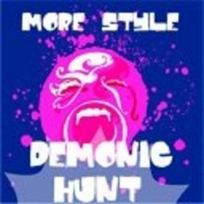 Download track Demonic Hunt More Style