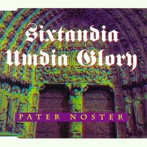 Download track Pater Noster (Extended Version) Sixtandia Umdia Glory