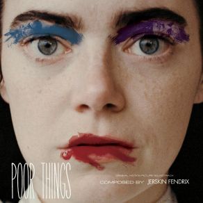 Download track Poor Things Finale And End Credits Jerskin Fendrix